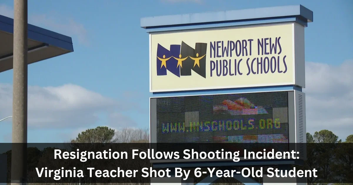 Resignation Follows Shooting Incident: Virginia Teacher Shot By 6-Year-Old Student