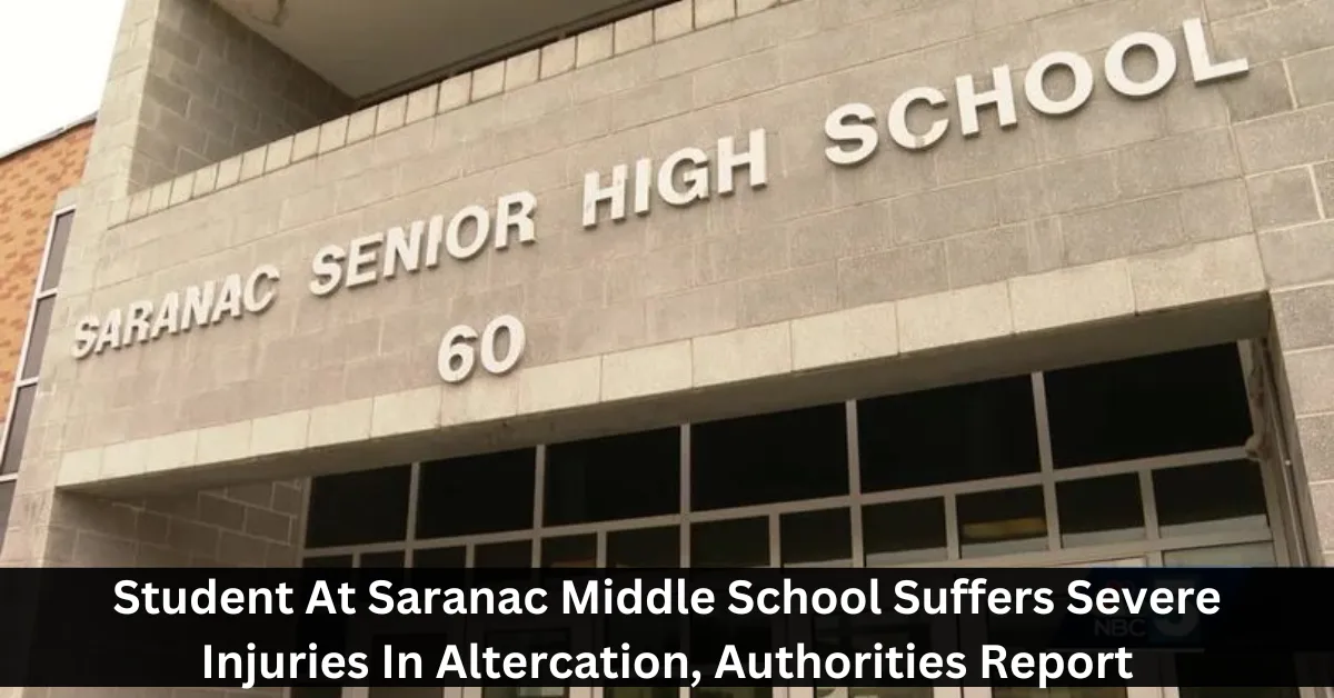 Student At Saranac Middle School Suffers Severe Injuries In Altercation, Authorities Report