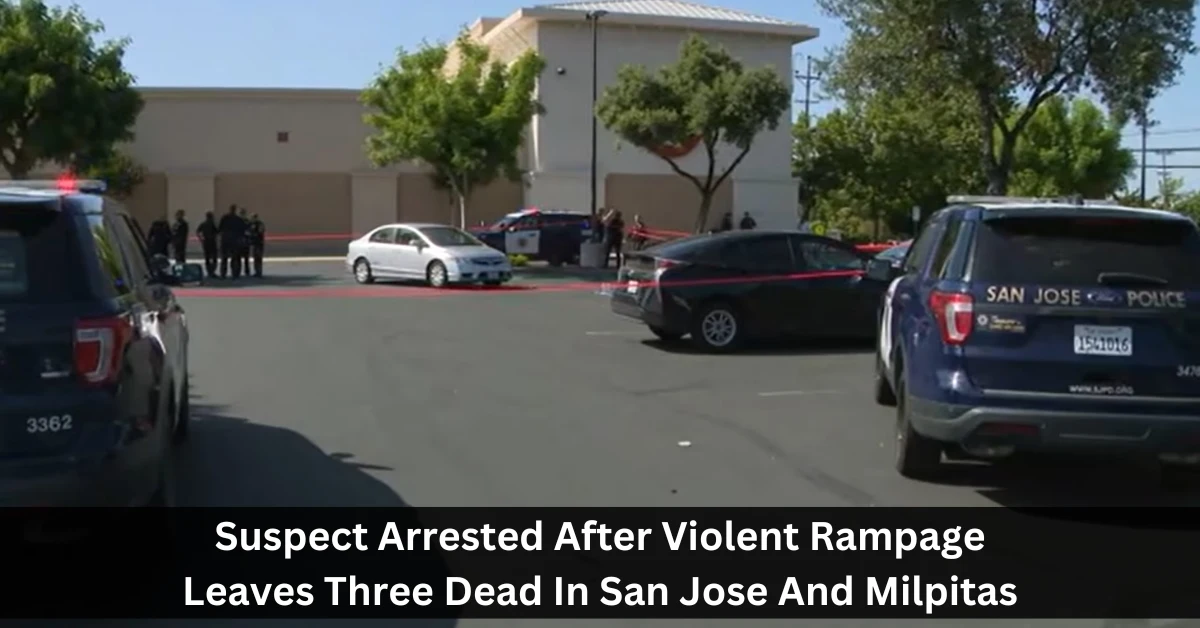 Suspect Arrested After Violent Rampage Leaves Three Dead In San Jose And Milpitas