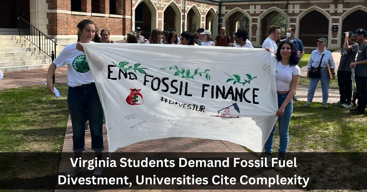 Virginia Students Demand Fossil Fuel Divestment, Universities Cite Complexity