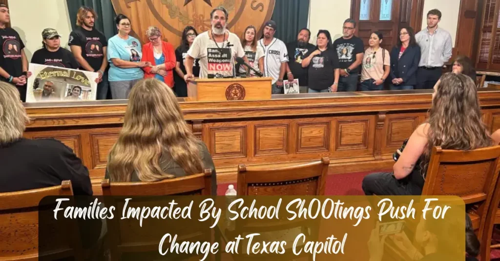Families Impacted By School Shootings Push For Change at Texas Capitol