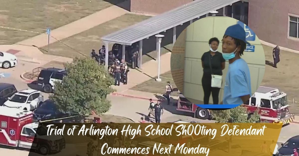 Trial of Arlington High School Sh00ting Defendant Commences Next Monday