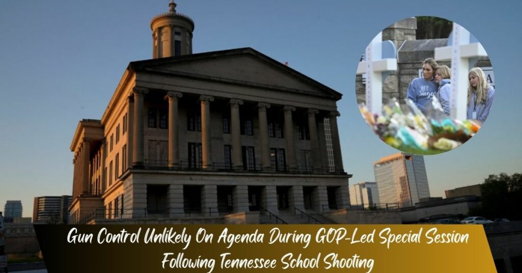 Gun Control Unlikely On Agenda During GOP-Led Special Session Following Tennessee School Shooting