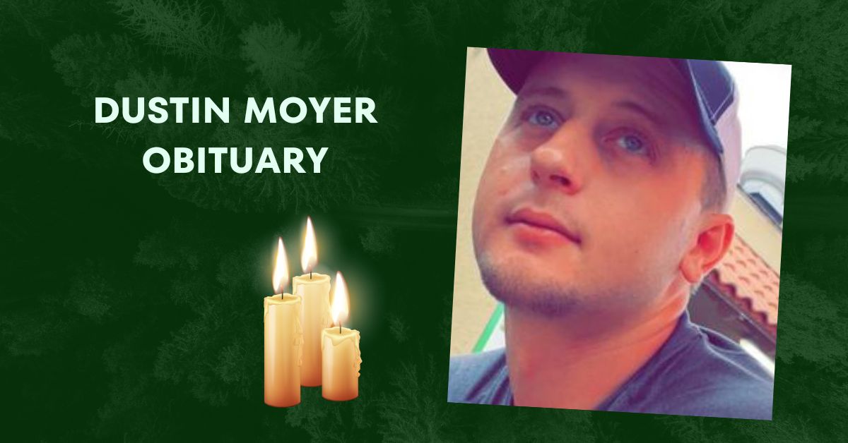 Dustin Moyer Obituary