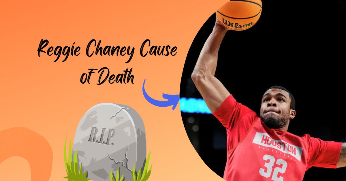 Reggie Chaney Cause of Death