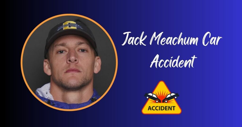 Jack Meachum Car Accident