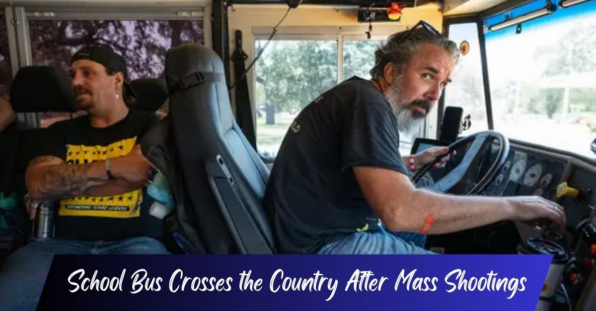 School Bus Crosses the Country After Mass Shootings
