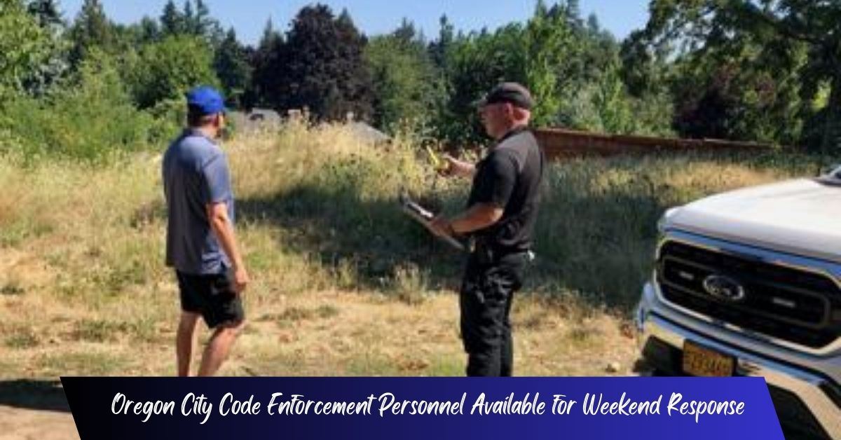 Oregon City Code Enforcement Personnel Available for Weekend Response