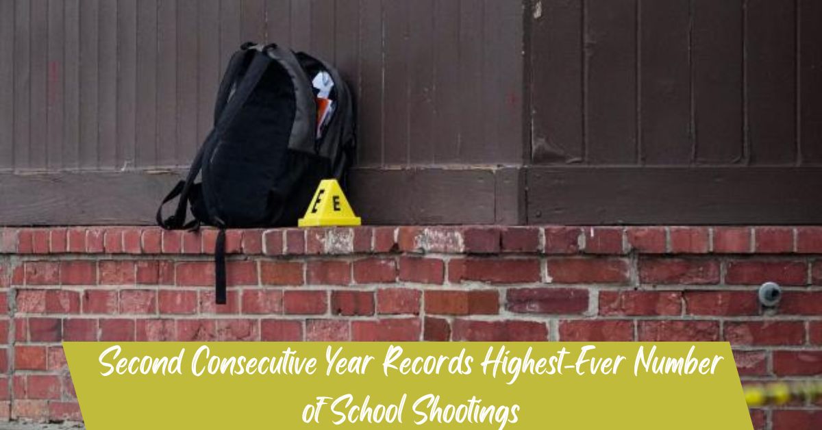 Second Consecutive Year Records Highest-Ever Number of School Shootings