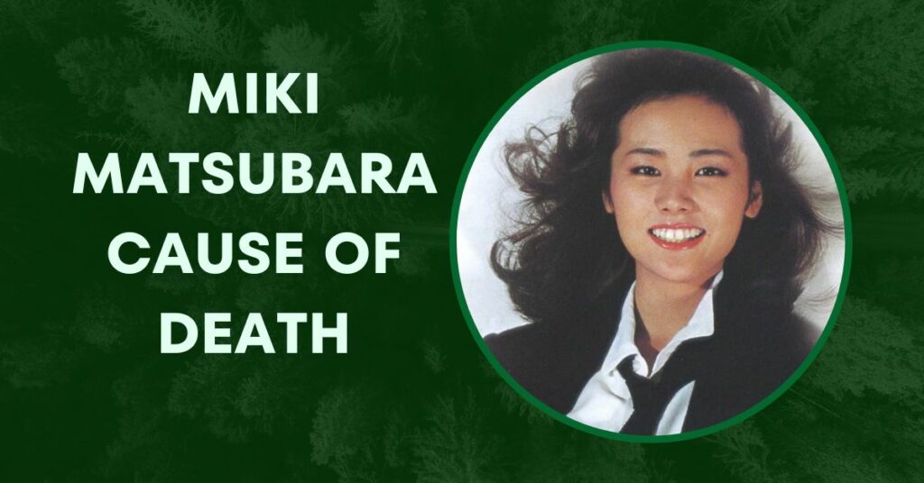 Miki Matsubara Cause Of Death