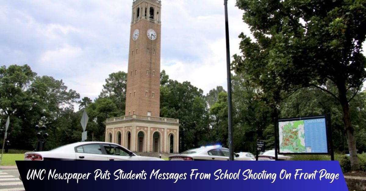UNC Newspaper Puts Students Messages From School Shooting On Front Page!