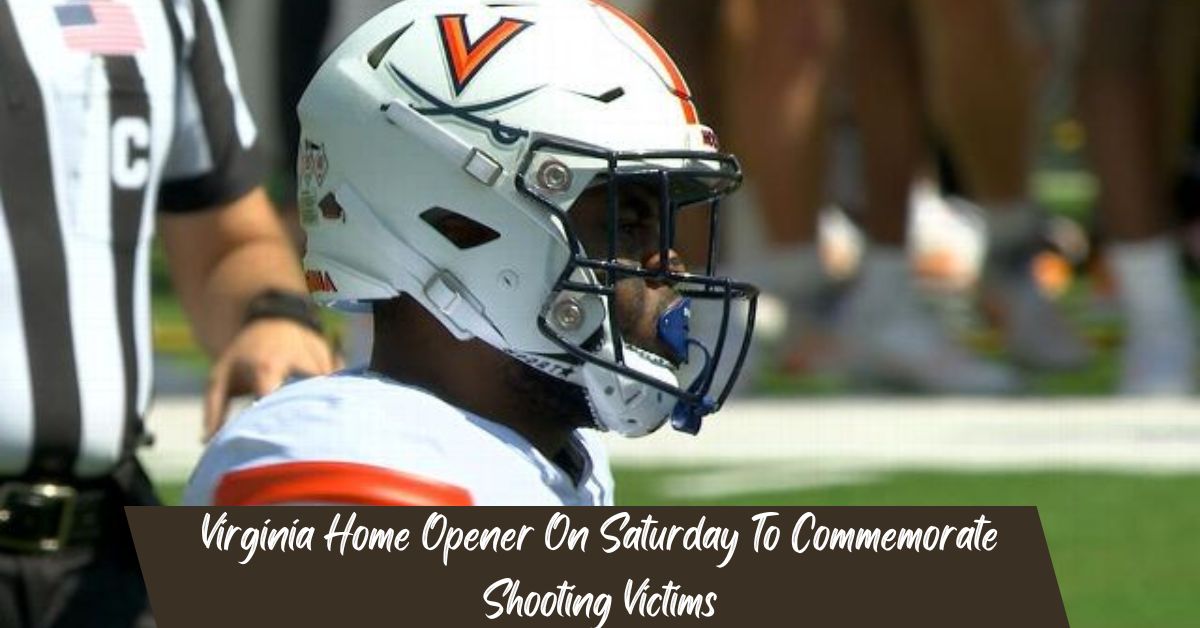 Virginia Home Opener On Saturday To Commemorate Shooting Victims