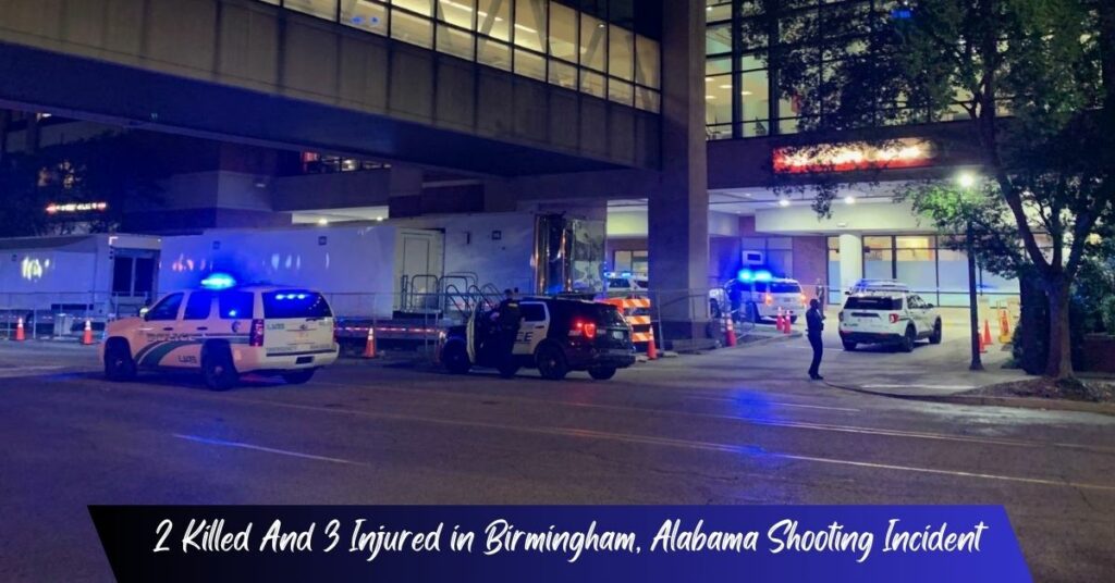 2 Killed And 3 Injured in Birmingham, Alabama Shooting Incident