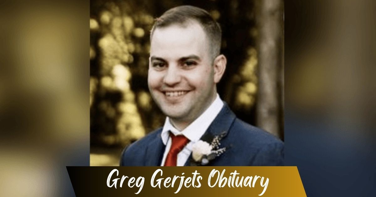 Greg Gerjets Obituary