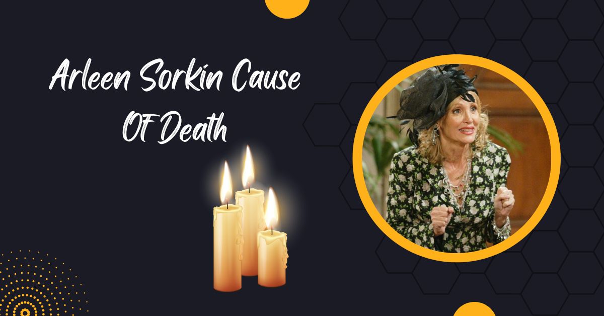 Arleen Sorkin Cause Of Death