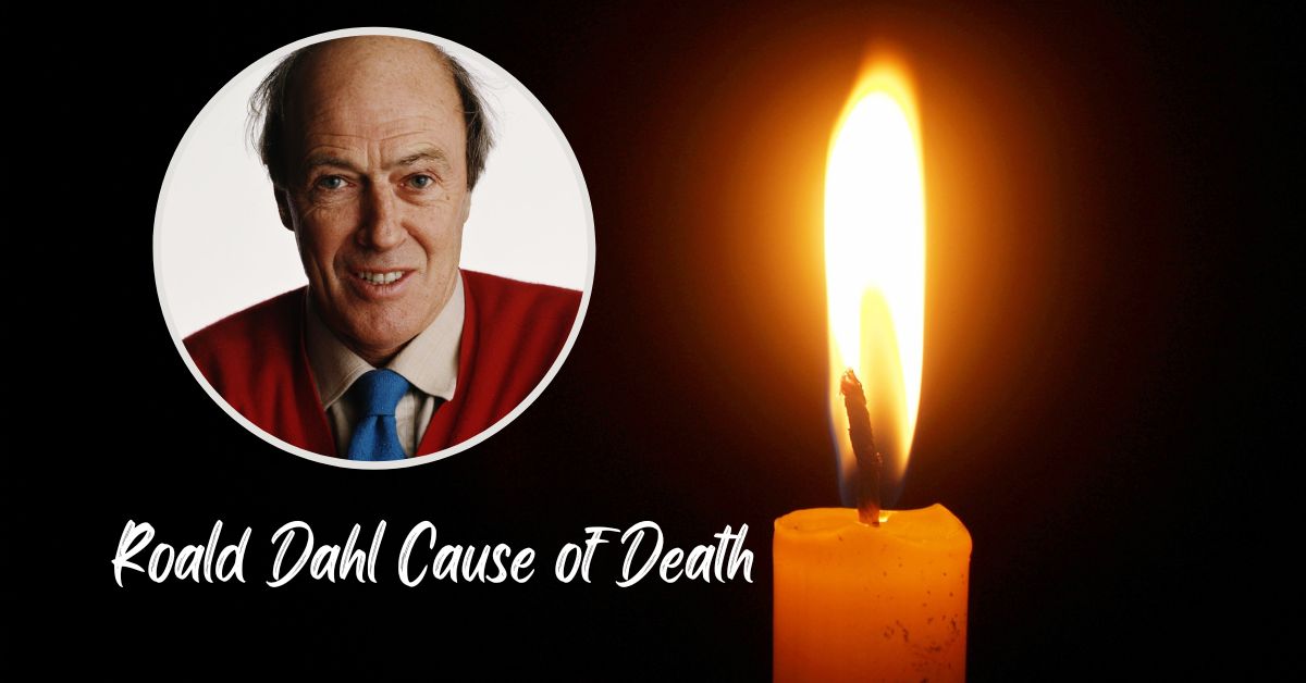 Roald Dahl Cause of Death