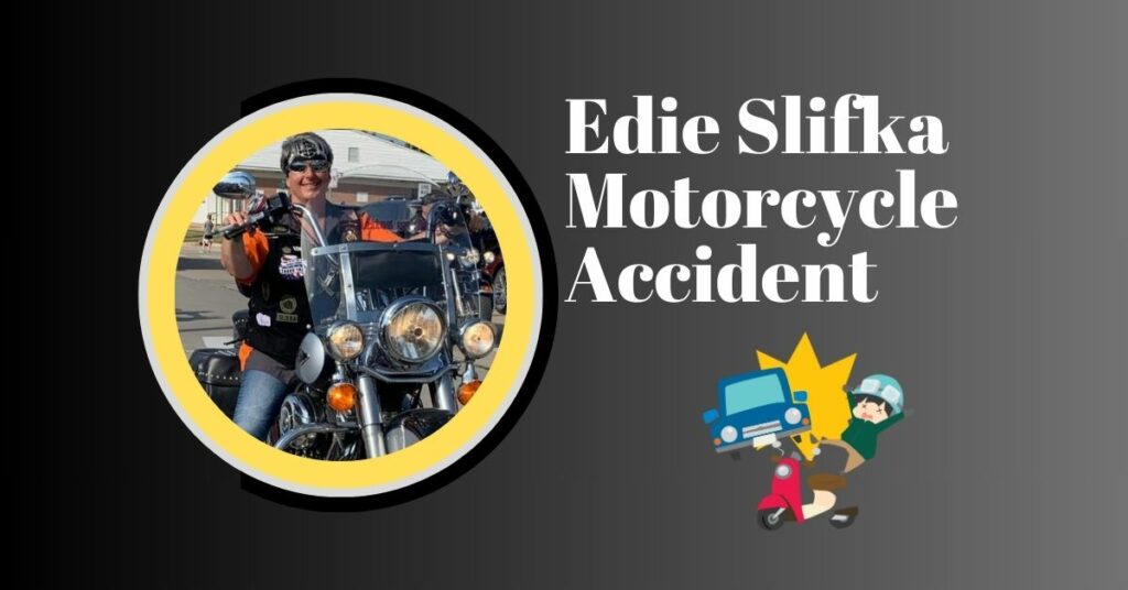Edie Slifka Motorcycle Accident