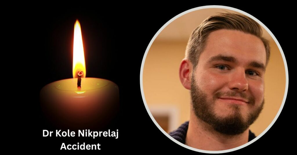 Dr Kole Nikprelaj Accident