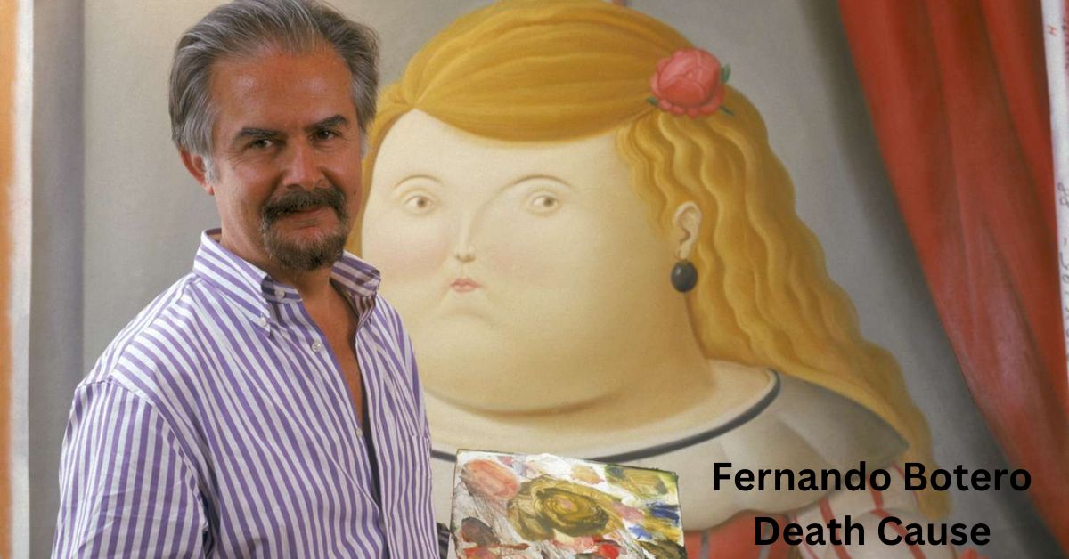 Fernando Botero Death Cause