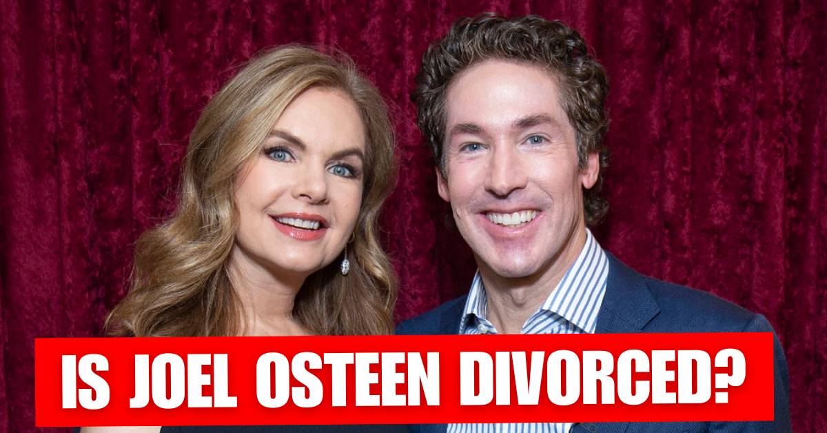 Is Joel Osteen Divorced?
