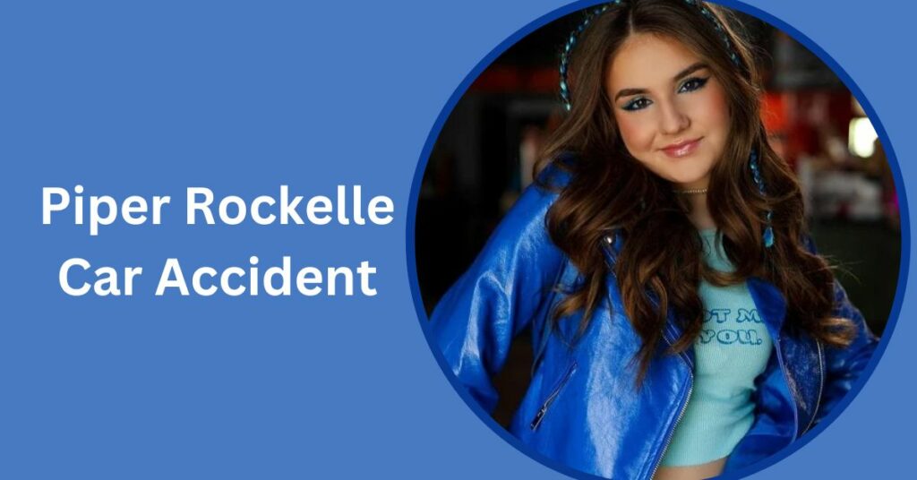 Piper Rockelle Car Accident