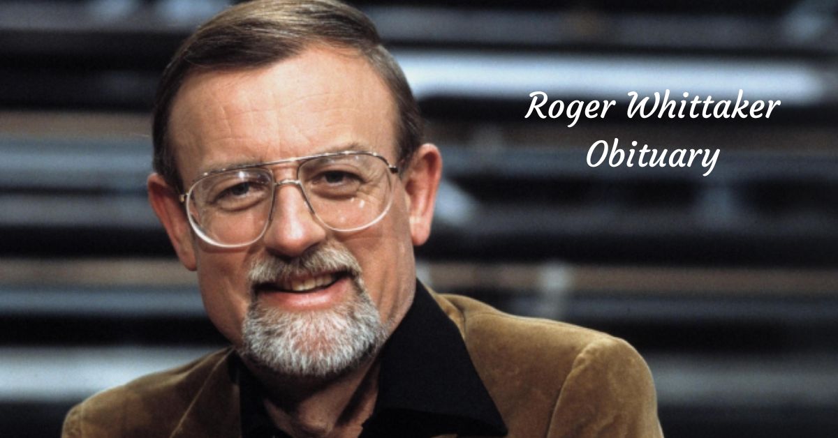 Roger Whittaker Obituary