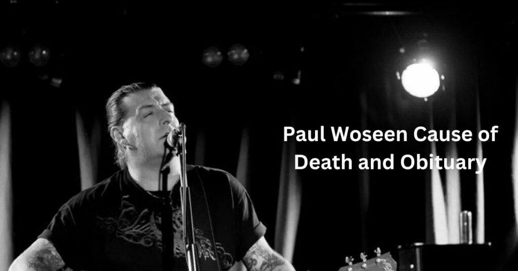 Paul Woseen Cause of Death and Obituary