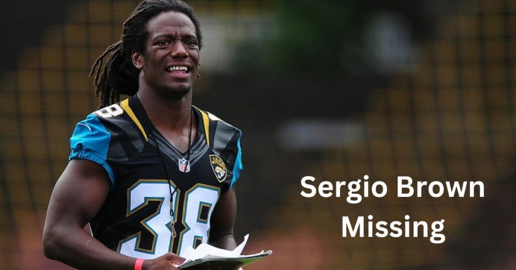 Sergio Brown Missing