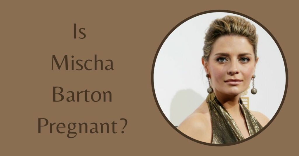 Is Mischa Barton Pregnant