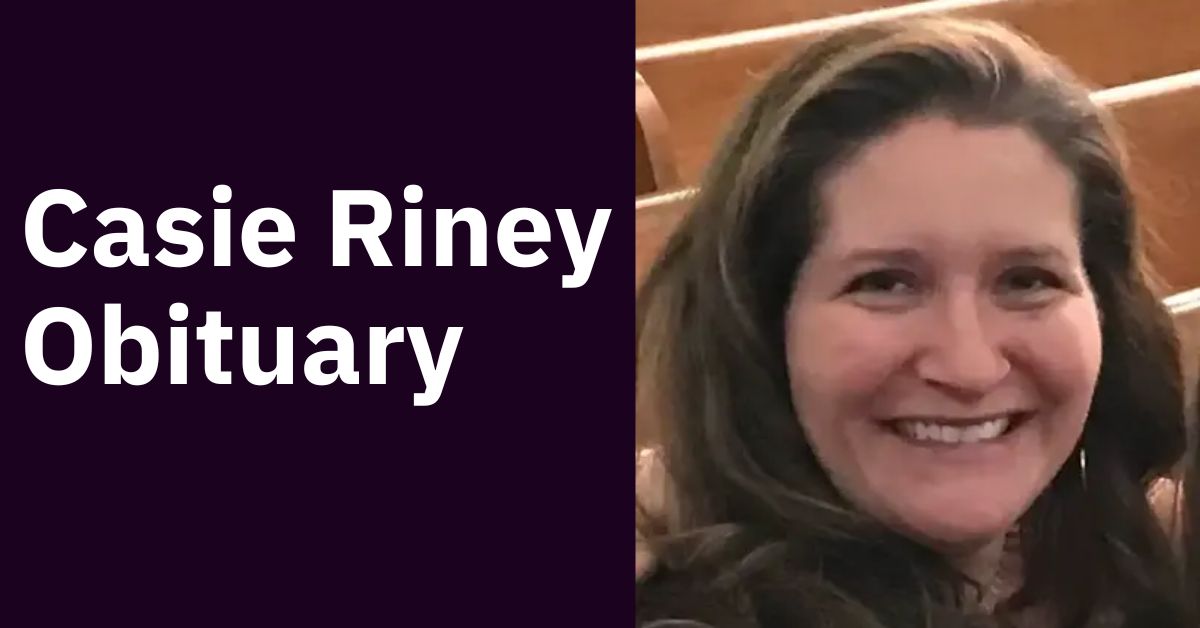 Casie Riney Obituary