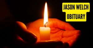 Jason Welch Obituary