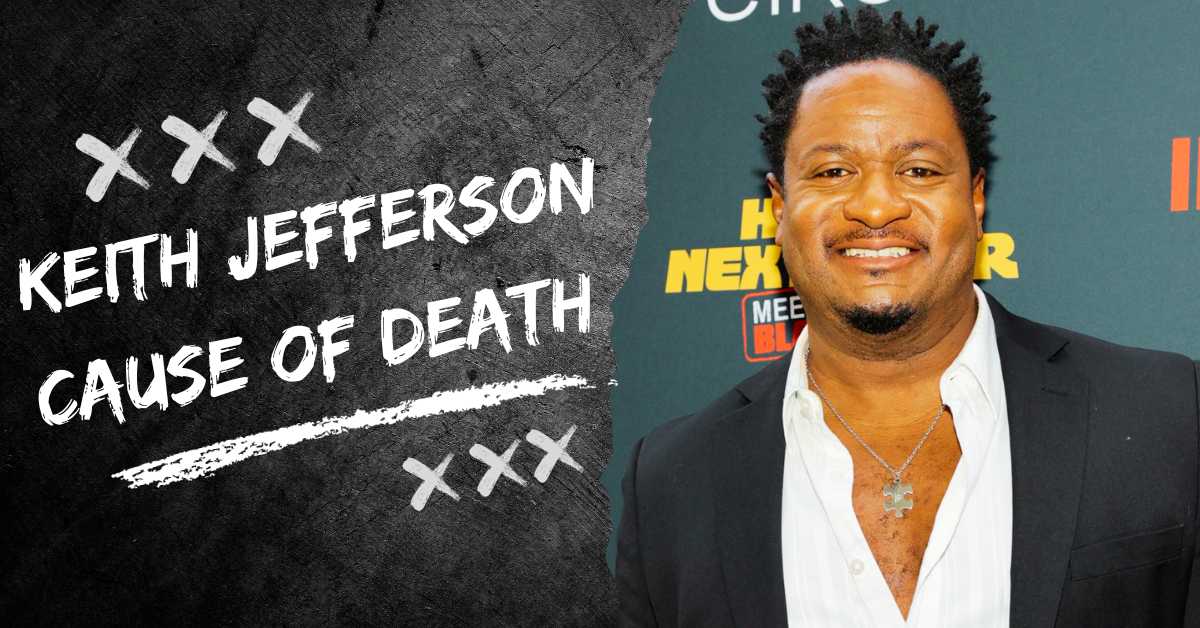 Keith Jefferson Cause of Death
