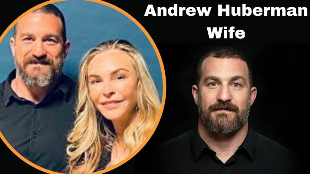 Andrew Huberman Wife